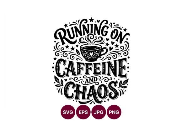 Running on Caffeine and Chaos Coffee Embroidery Design Review